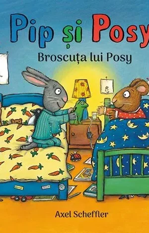 Pip si Posy. Broscuta lui Posy