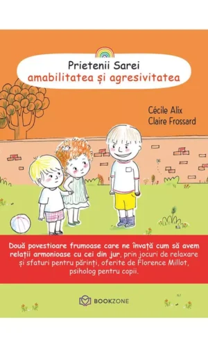 Prietenii Sarei - AMABILITATEA SI AGRESIVITATEA
