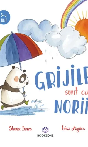 Grijile sunt ca norii
